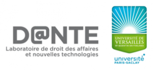 DANTE, Laboratoire de Droit des Affaires et Nouvelles Technologies, Université de Versailles, Saint Quentin en Yvelines, Université Paris-Saclay